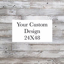 Load image into Gallery viewer, Custom 24 X 48 Wood Sign