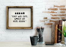 Load image into Gallery viewer, Chef Was Cute - Wood Sign
