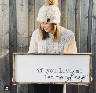 If you love me let me sleep - Wood Sign