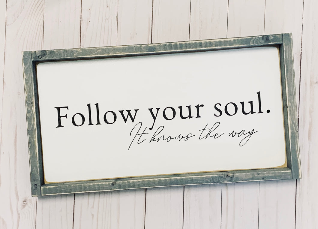 Follow Your Soul