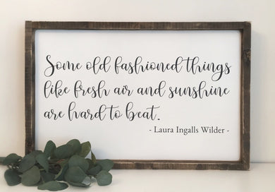 Old Fashioned Things - Laura Ingalls Wilder Wood Sign