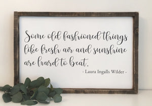 Old Fashioned Things - Laura Ingalls Wilder Wood Sign