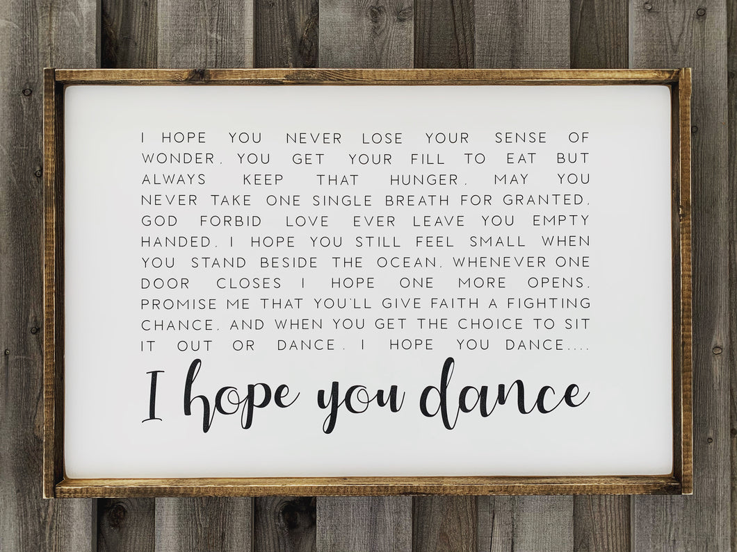 I hope you dance - Wood sign