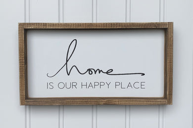 Home Is Our Happy Place Wood Sign