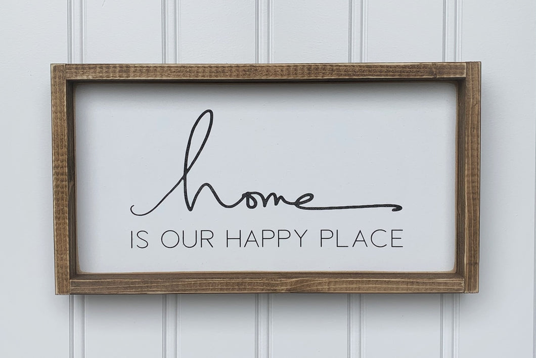 Home Is Our Happy Place Wood Sign
