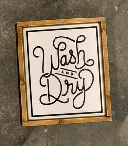 Wash and Dry - Wood Sign