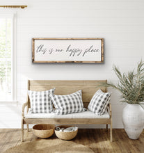 Load image into Gallery viewer, This Is Our Happy Place - 12x36 - Wood Sign