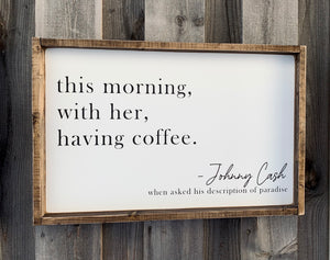 Johnny Cash Quote - Wood Sign