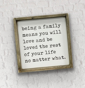 Being a Family - Wood Sign