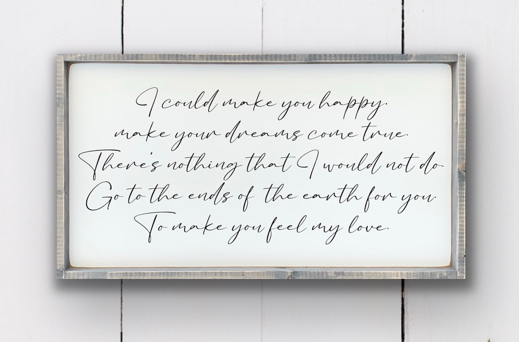 To make you feel my love - Bob Dylan - Wood Sign