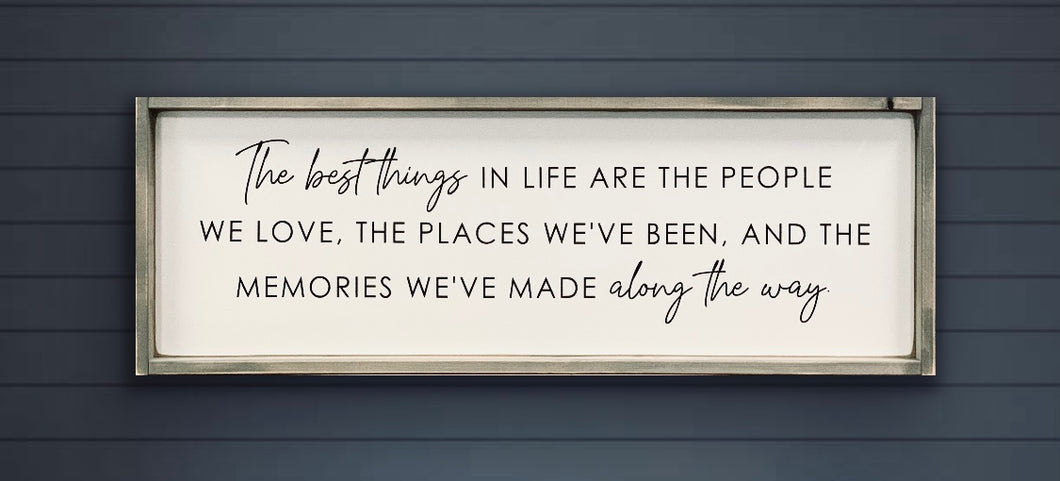 The Best Things In Life 12x36 - Wood Sign