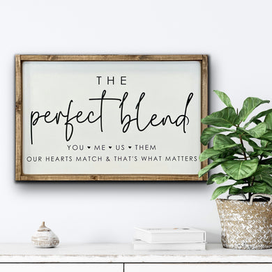 The Perfect Blend - Wood Sign