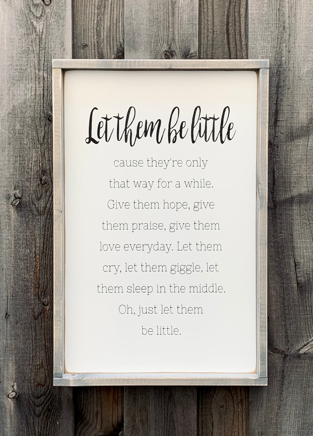 Let Them Be Little Wood Sign