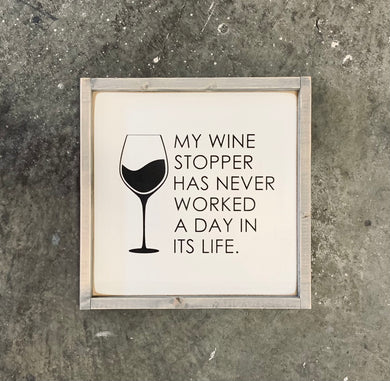 My Wine Stopper - Wood Sign