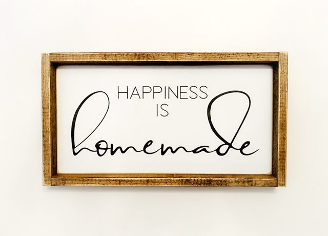 Happiness is Homemade - Wood Sign
