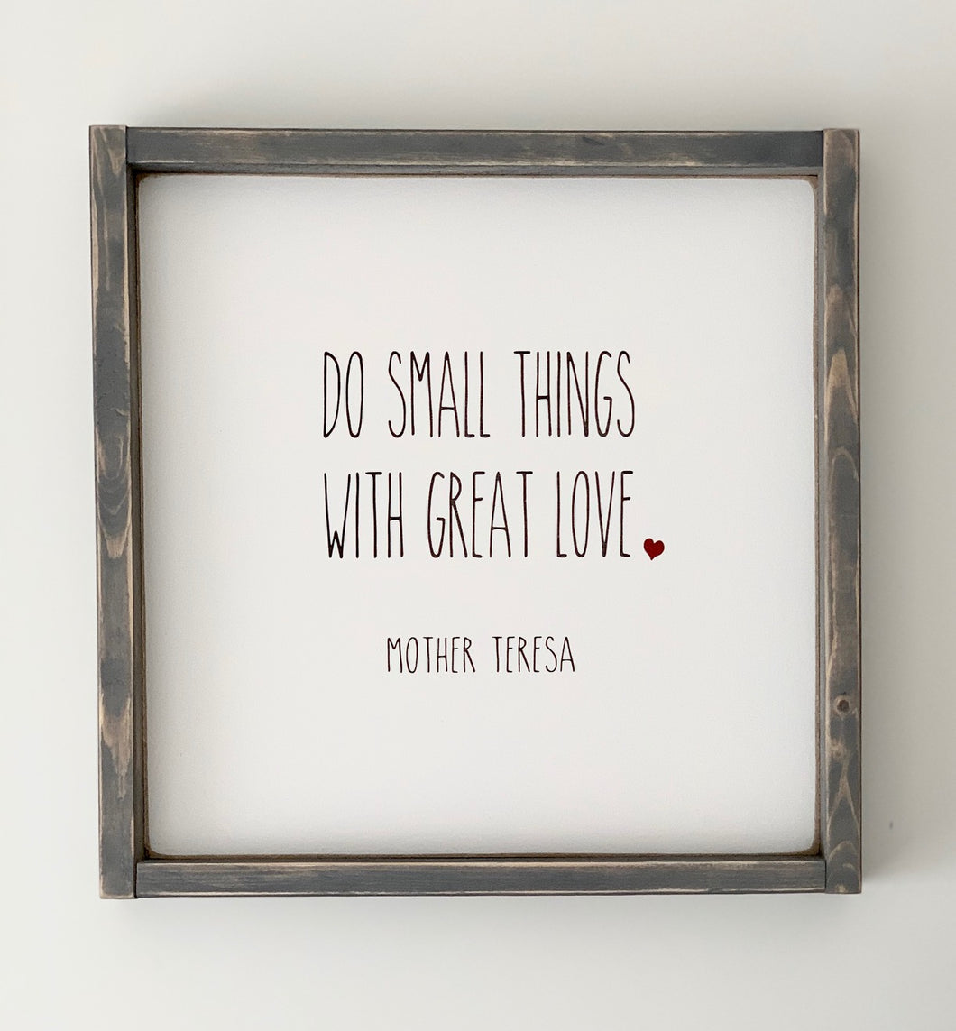 Do things with great love - Wood Sign