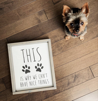 Why we can't have nice things - Wood Sign