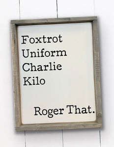 Foxtrot Uniform Charlie Kilo - Wood Sign