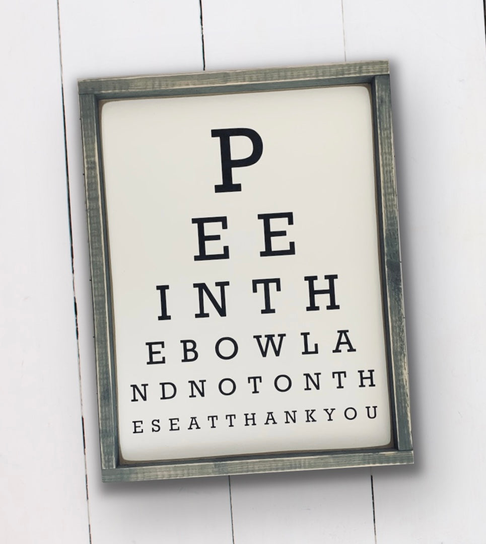 Pee In The Bowl - Wood Sign