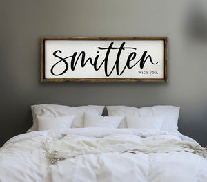 Smitten With You - Wood Sign