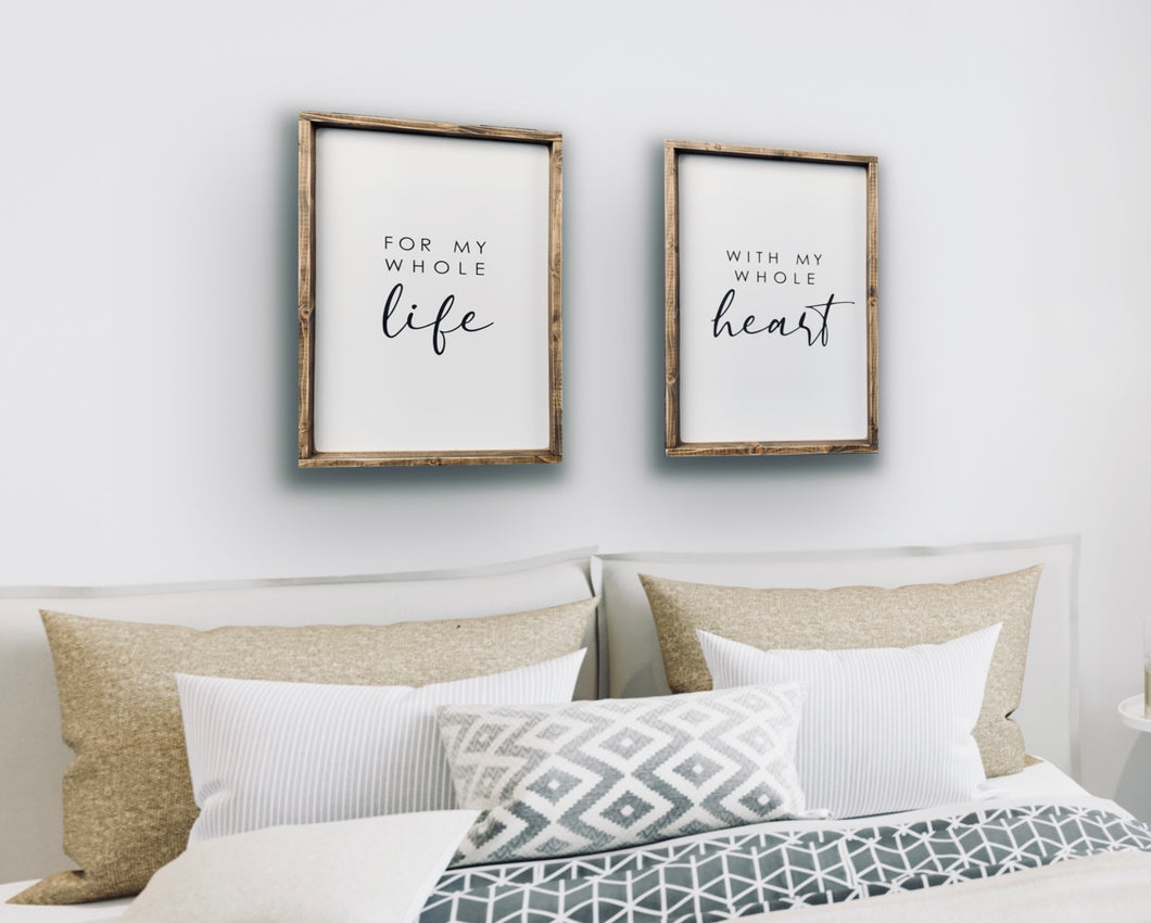 For my whole life With my whole heart - Wood Sign Set