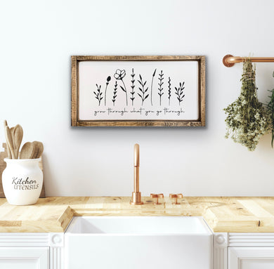 Grow through what you go through - Wood Sign Mini