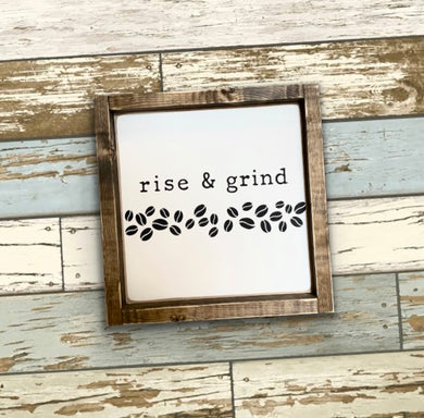 Rise & Grind - Wood Sign
