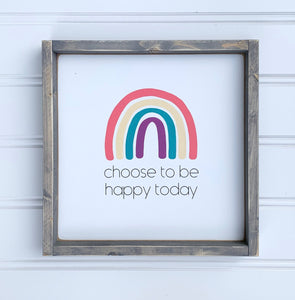 Choose to be Happy - Wood Sign