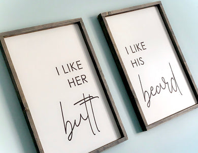 I Like Her Butt/I Like His Beard Wood Sign Set