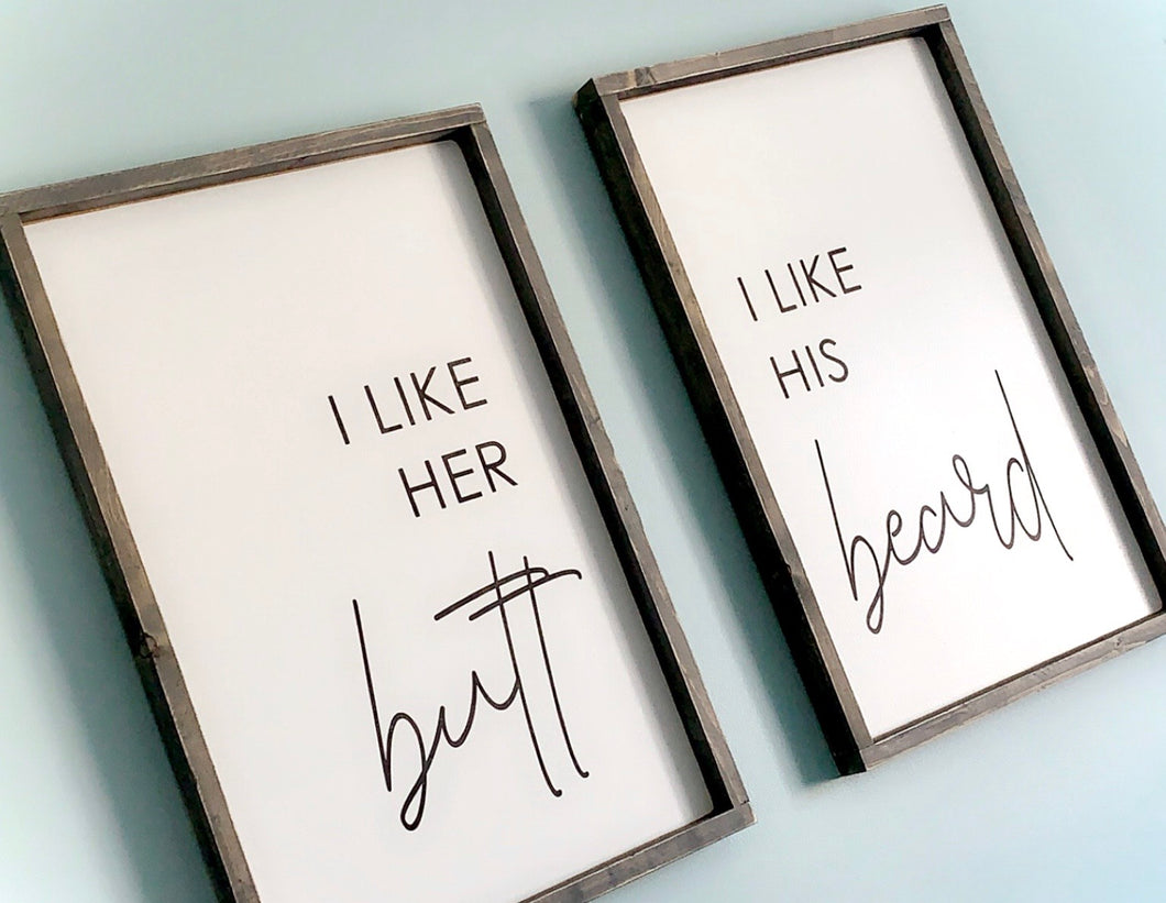 I Like Her Butt/I Like His Beard Wood Sign Set