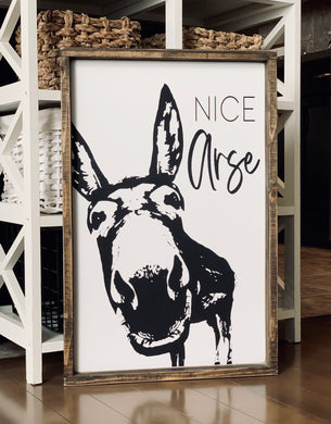 Nice Arse - Wood Sign