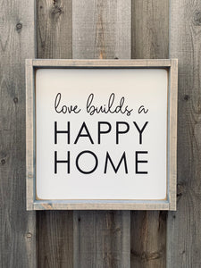 Love Builds a Happy Home - Wood Sign