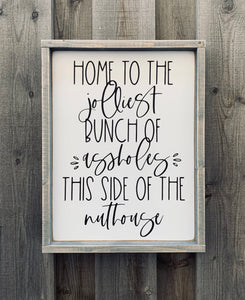 Jolliest Bunch of Assholes - Wood Sign