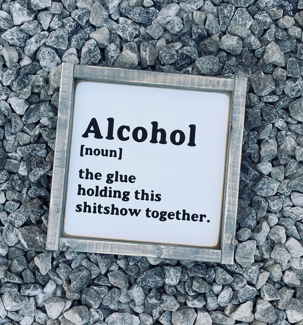 Alcohol Shitshow - Wood Sign