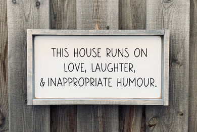 This House Runs On - Wood Sign