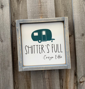 Shitter's Full Griswold Sign - Itty Bitty