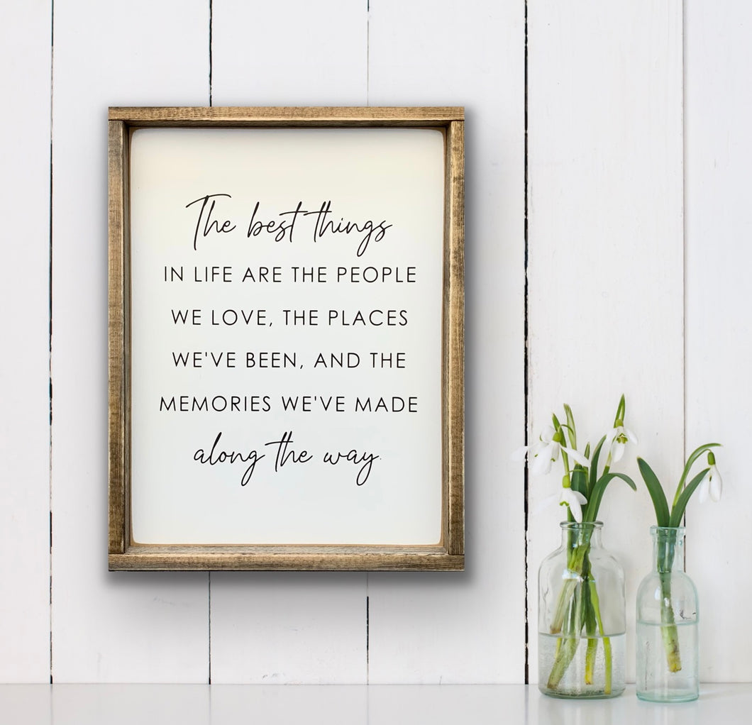 The Best Things in Life - Wood Sign